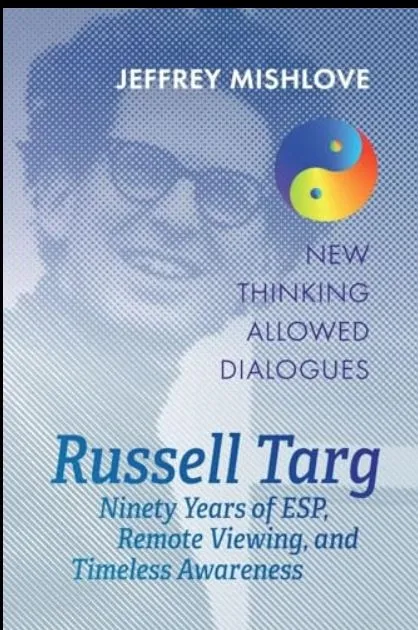 A picture of russell targ with the words " new thinking allowed dialogues ".